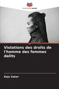 Violations des droits de l'homme des femmes dalits - Sekar Raja