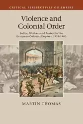 Violence and Colonial Order - Thomas Martin
