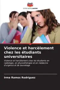 Violence et harcèlement chez les étudiants universitaires - Irma Ramos Rodríguez