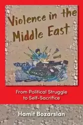 Violence in the Middle East - Bozarslan Hamit