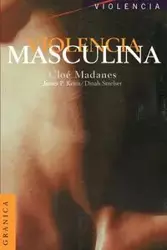 Violencia Masculina - Chloe Madanes