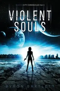 Violent Souls - Bryon Bartlett