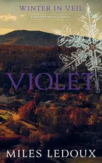 Violet (Winter in Veil Book 1) - Miles Ledoux