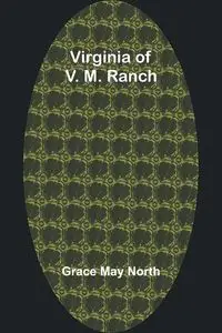 Virginia of V. M. Ranch - May Grace North