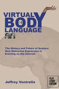 Virtual Body Language Virtual Body Language - Jeffrey Ventrella