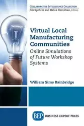 Virtual Local Manufacturing Communities - William Bainbridge Sims