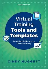 Virtual Training Tools and Templates - Cindy Huggett