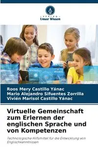 Virtuelle Gemeinschaft zum Erlernen der englischen Sprache und von Kompetenzen - Castillo Yánac Roos Mery