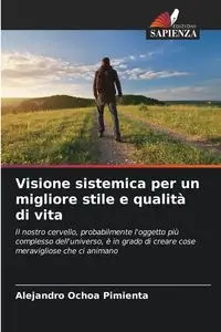 Visione sistemica per un migliore stile e qualità di vita - Alejandro Ochoa Pimienta