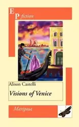 Visions of Venice - Alison Castelli