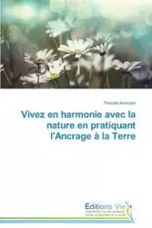 Vivez en harmonie avec la nature en pratiquant l'ancrage à la terre - ARANZASTI-P