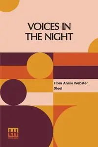 Voices In The Night - Flora Annie Steel Webster