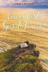 Voices Lost, Spirit Found - Bethany Colee Q.