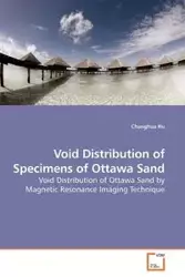 Void Distribution of Specimens of Ottawa Sand - Hu Changhua