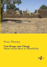 Vom Kongo zum Ubangi - Thonner Franz