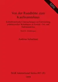 Von der Rundhütte zum Kaufmannshaus, Band II - Andreas Schachner