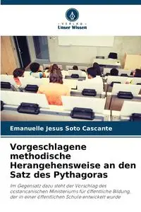 Vorgeschlagene methodische Herangehensweise an den Satz des Pythagoras - Soto Cascante Emanuelle Jesús