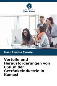 Vorteile und Herausforderungen von CSR in der Getränkeindustrie in Kumasi - Isaac Paruzie Bonituo