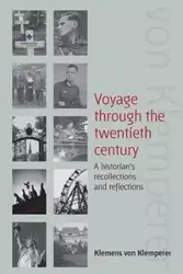 Voyage Through the Twentieth Century - Klemens Von Klemperer