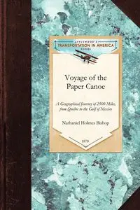 Voyage of the Paper Canoe - Nathaniel Holmes Bishop