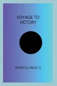 Voyage to Victory - O Marcillinus