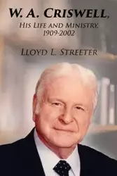 W. A. Criswell - Lloyd L. Streeter