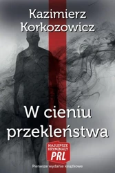 W cieniu przekleństwa - Kazimierz Korkozowicz