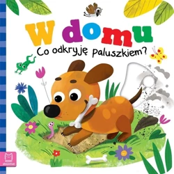 W domu. Co odkryję paluszkiem? - Grażyna Wasilewicz