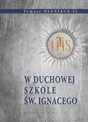 W duchowej szkole św. Ignacego - o. Tomasz Oleniacz SJ