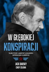 W głębokiej konspiracji tajne życie i labirynt lojalności szpiega kgb w ameryce - Jack Barsky