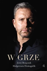 W grze - Małgorzata Domagalik, Jerzy Brzęczek