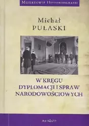 W kręgu dyplomacji i spraw narodowościowych TW - Michał Pułaski