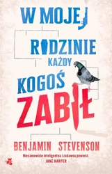 W mojej rodzinie każdy kogoś zabił - Benjamin Stevenson, Grażyna Woźniak