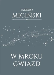 W mroku gwiazd - Tadeusz Miciński