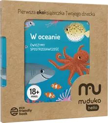 W oceanie. Ćwiczymy spostrzegawczość 18 mies.+ Pierwsza ekoksiążeczka Twojego Dziecka - Opracowanie zbiorowe