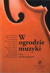 W ogrodzie muzyki. Eseje interdyscyplinarne - praca zbiorowa