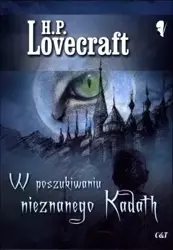 W poszukiwaniu nieznanego Kadath - H.P. Lovecraft