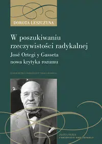 W poszukiwaniu rzeczywistości radykalnej - Dorota Leszczyna