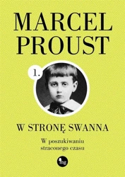 W poszukiwaniu straconego czasu T.1W stronę Swanna - Marcel Proust
