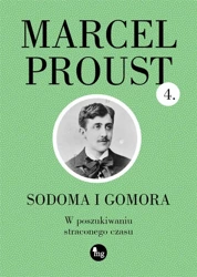W poszukiwaniu straconego czasu T.4 Sodoma i Gomo - Marcel Proust