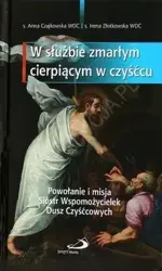 W służbie zmarłym cierpiącym w czyśćcu - Anna Czajkowska, Irena Złotowska