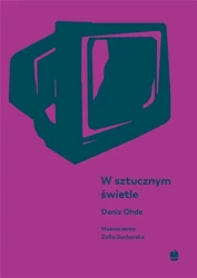 W sztucznym świetle - Deniz Ohde