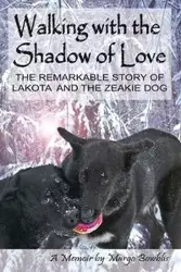 WALKING WITH THE SHADOW OF LOVE - Margo Bowblis