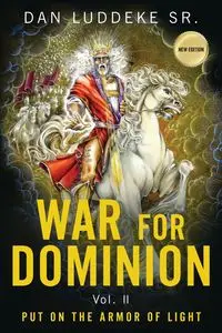 WAR FOR DOMINION - DAN LUDDEKE SR.