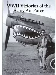 WWII Victories of the Army Air Force - Arthur Wyllie