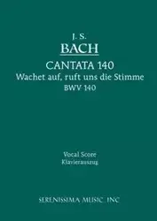 Wachet Auf, Ruft uns die Stimme, BWV 140 - Sebastian Bach Johann
