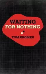 Waiting for Nothing - Tom Kromer