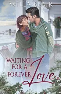 Waiting for a Forever Love - Blair Willa