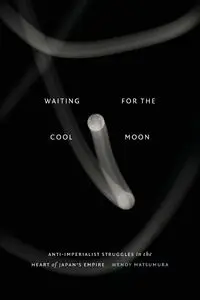 Waiting for the Cool Moon - Wendy Matsumura