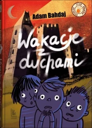 Wakacje z duchami - Adam Bahdaj, Elżbieta Kidacka